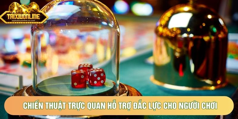 Chiến thuật trực quan hỗ trợ đắc lực cho người chơi